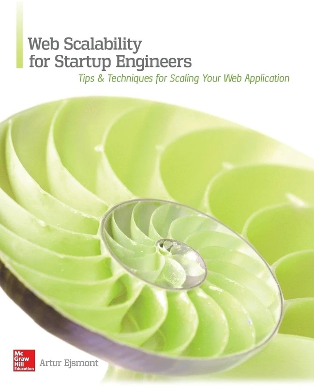 Web Scalability for Startup Engineers: Tips & Techniques for Scaling Your Web Application (PROGRAMMING & WEB DEV - OMG)