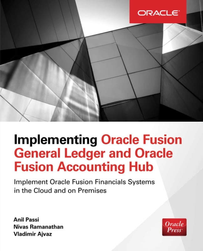 Implementing Oracle Fusion General Ledger and Oracle Fusion Accounting Hub (DATABASE & ERP - OMG)