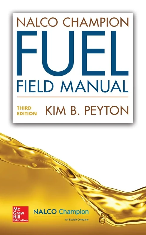NALCO Champion Fuel Field Manual, Third Edition (MECHANICAL ENGINEERING)
