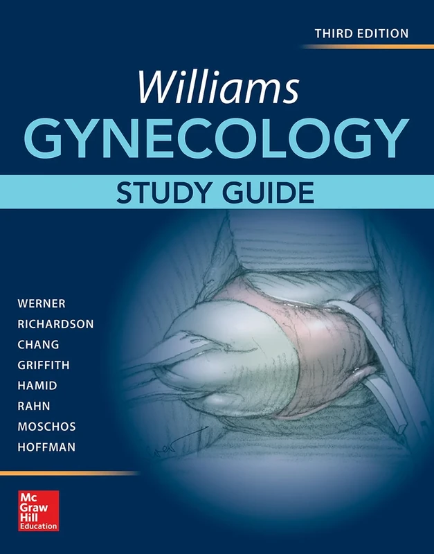 Williams Gynecology, Third Edition, Study Guide (OBSTETRICS/GYNECOLOGY)