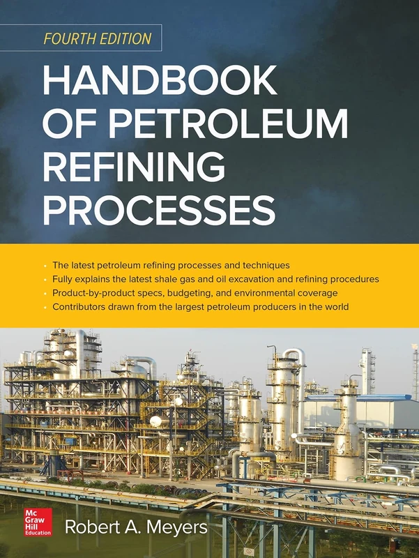 Handbook of Petroleum Refining Processes, Fourth Edition (MECHANICAL ENGINEERING)