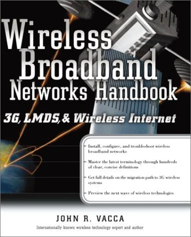 Wireless Broadband Networks Handbook: 3G, LMDS and Wireless Internet (Standards & Protocols S.)