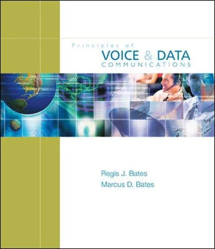 Principles of Voice & Data Communications (Voice & Data Communications series)