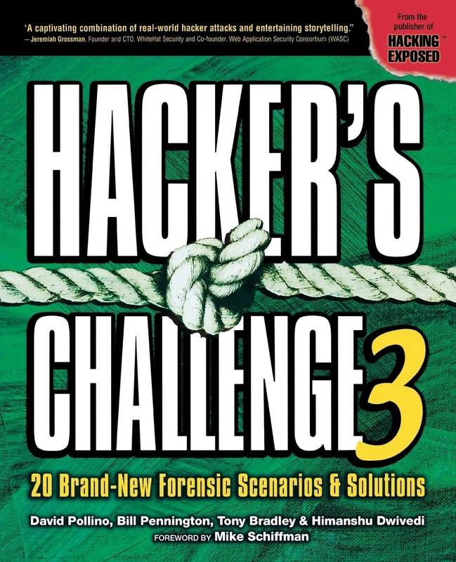 Hacker's Challenge 3: 20 Brand New Forensic Scenarios &Amp; Solutions (V. 3) (NETWORKING & COMM - OMG)
