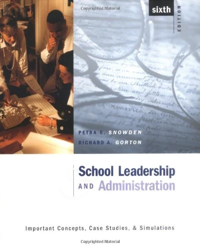 School Leadership and Administration: Important Concepts, Case Studies, and Simulations