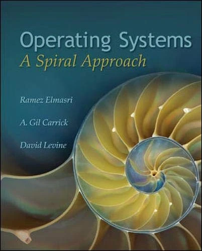 McGraw-Hill Operating Systems: A Spiral Approach Textbook
