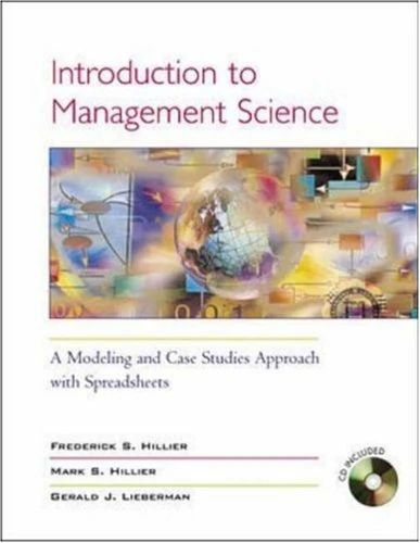 Introduction to Management Science: A Modeling & Case Studies Approach w/Spreadsheets, and Student CD-ROM (includes Microsoft Project 2000) ... A Modeling and Case Studies Approach)