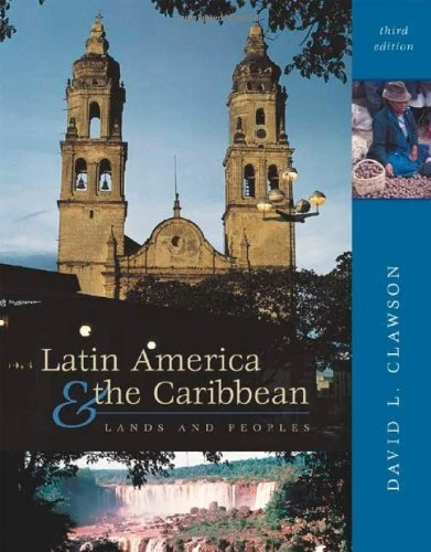 Latin America and The Caribbean: Lands and Peoples