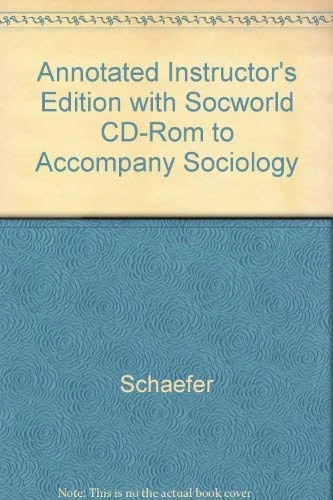 Annotated Instructor's Edition with Socworld CD-Rom to Accompany Sociology
