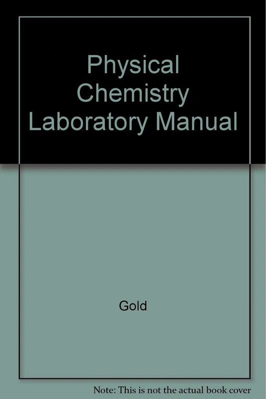 Physical Chemistry Laboratory Manual