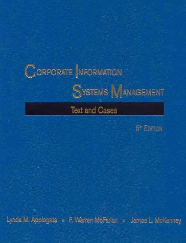 Text and Cases (Corporate Information Systems Management: Issues Facing Senior Executives)