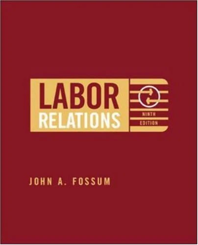 Labor Relations: Development, Structure, Processes - McGraw-Hill
