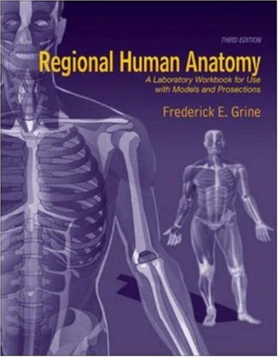 Regional Human Anatomy: A Laboratory Workbook for Use With Models and Prosections
