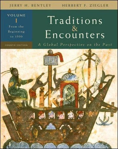 Traditions & Encounters, Volume 1 From the Beginning to 1500.