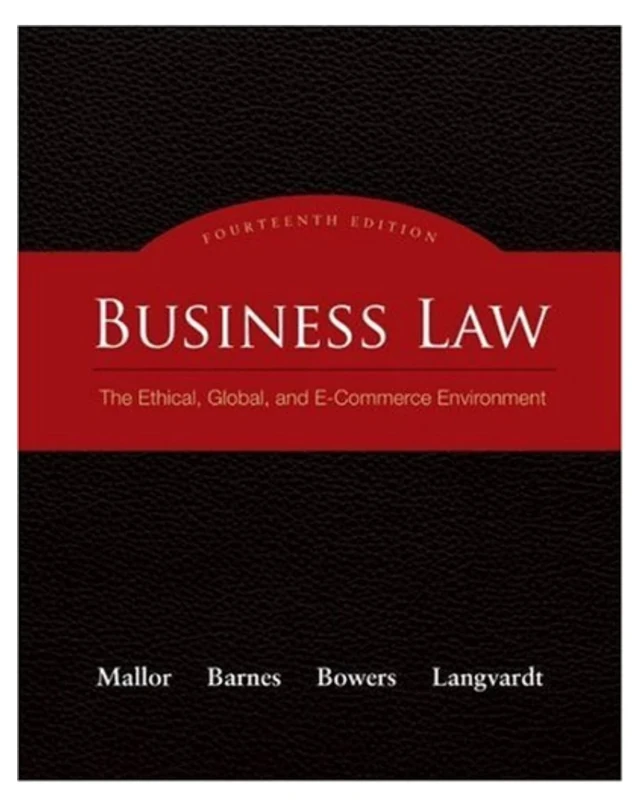 Business Law: The Ethical, Global, and E-Commerce Environment
