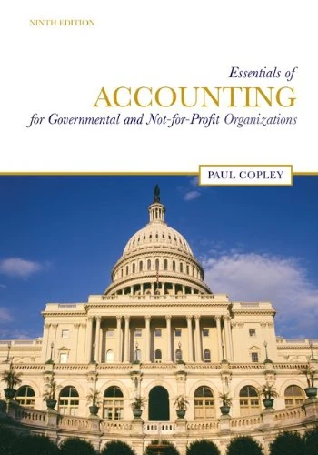 Essentials of Accounting for Governmental and Not-for-Profit Organizations