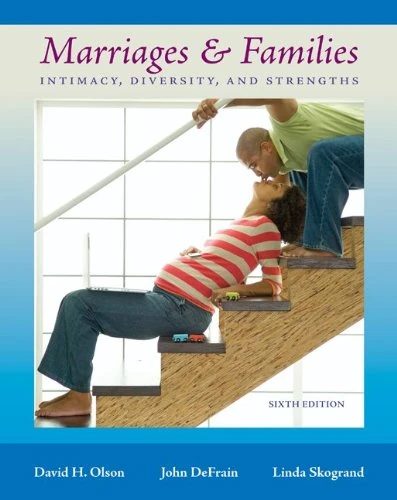Marriages and Families: Intimacy, Diversity, and Strengths