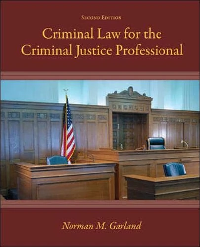Criminal Law for the Criminal Justice Professional