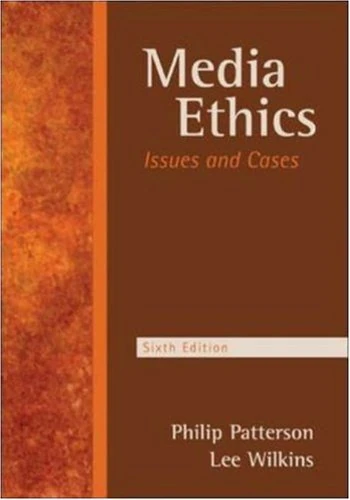 Media Ethics: Issues and Cases