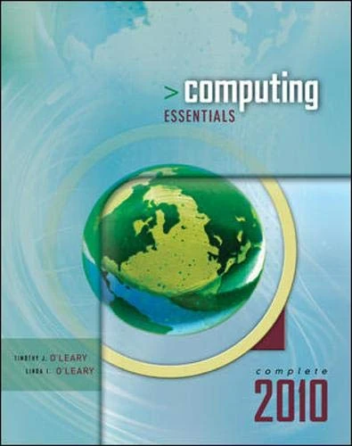 Computing Essentials 2010, Complete Edition (O'leary)
