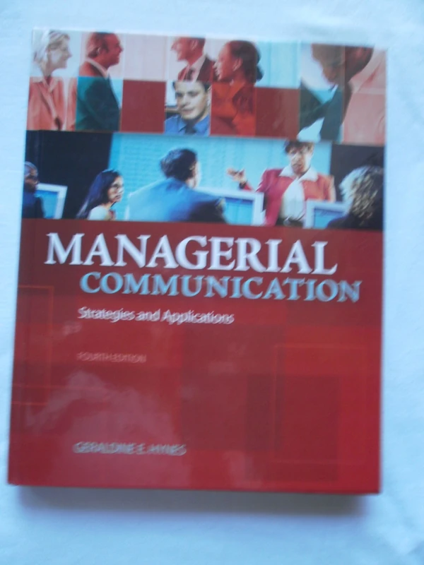 Managerial Communication: Strategies and Applications