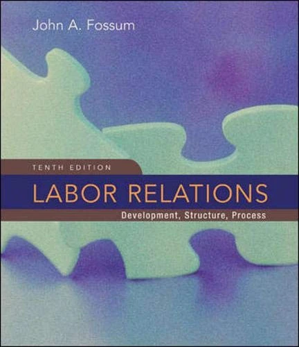 McGraw-Hill Education Labor Relations by John Fossum