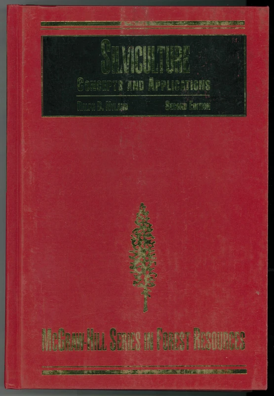 Silviculture: Concepts and Applications (McGraw-Hill Series in Forest Resources)