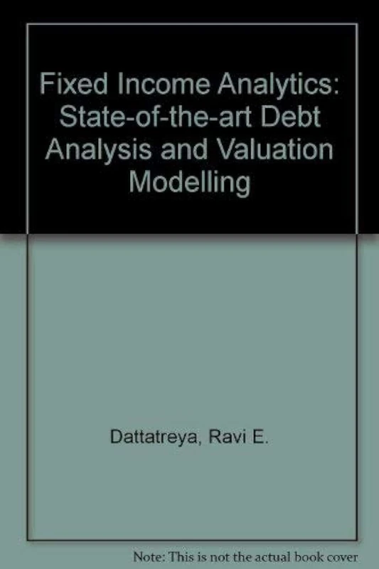 Fixed Income Analytics: State-of-the-art Debt Analysis and Valuation Modelling
