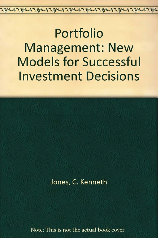 Portfolio Management: New Models for Successful Investment Decisions