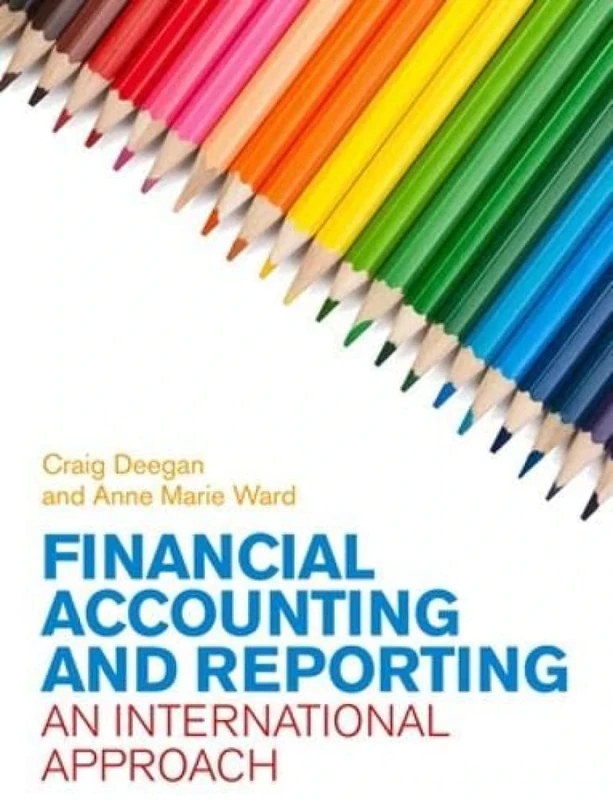Financial Accounting and Reporting: An International Approach: An International Approach