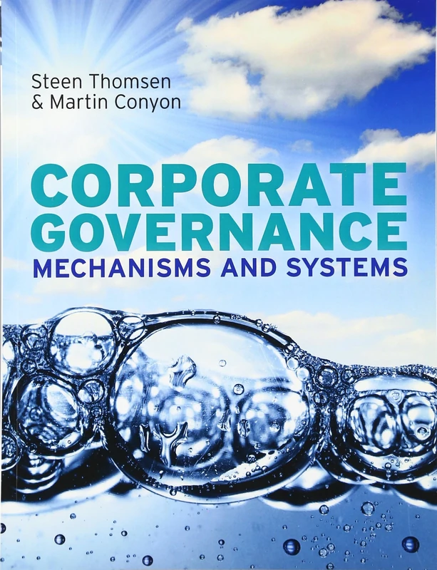 Corporate Governance: Mechanisms and Systems: Mechanisms and Systems