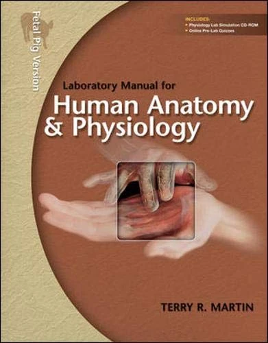 Laboratory Manual for Human Anatomy & Physiology: Pig Version w/PhILS 3.0 CD
