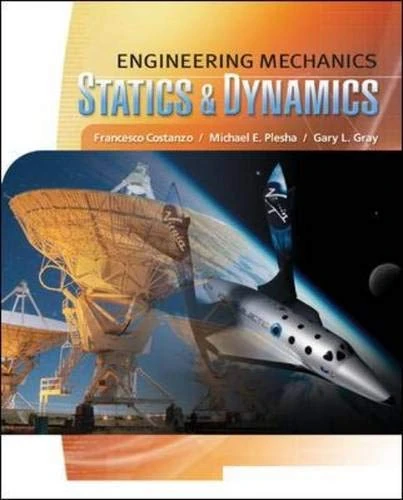 Engineering Mechanics: Statics and Dynamics