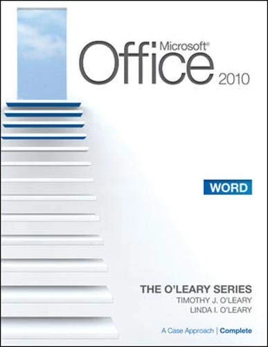 Microsoft® Word 2010: A Case Approach, Complete (The O'leary Series)