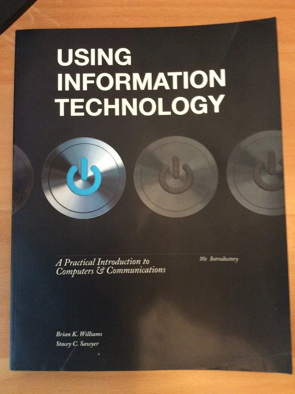 Using Information Technology 10e Introductory Edition