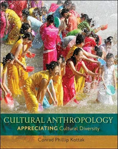 McGraw-Hill Cultural Anthropology: Appreciating Cultural Diversity