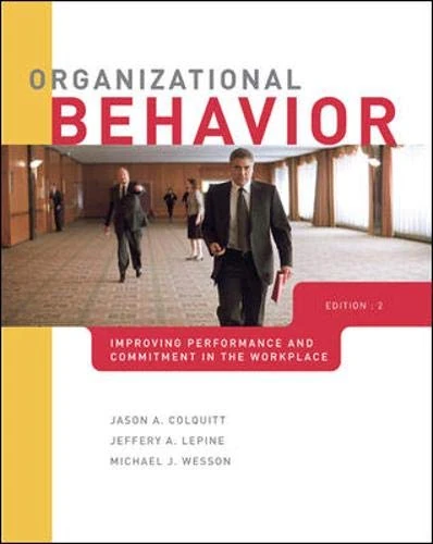 Organizational Behavior: Improving Performance and Commitment in the Workplace