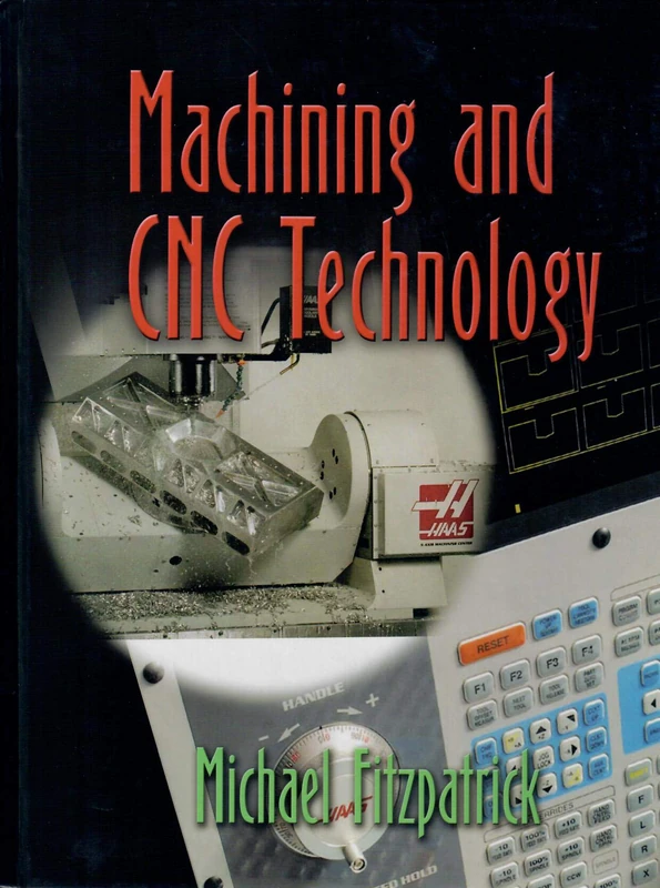 Machining and CNC Technology with Student CD-ROM
