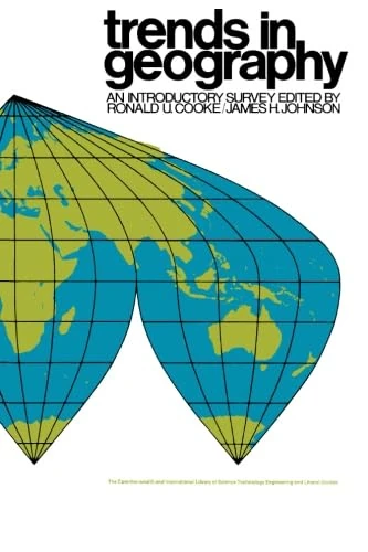 Trends in Geography: An Introductory Survey (Pergamon Oxford Geographies S.)