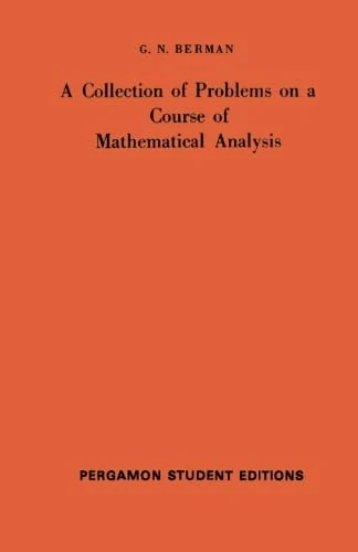 A Collection of Problems on a Course of Mathematical Analysis: International Series of Monographs in Pure and Applied Mathematics