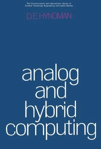 Analog and Hybrid Computing: The Commonwealth and International Library: Electrical Engineering Division