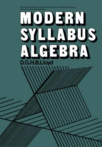 Modern Syllabus Algebra: The Commonwealth and International Library: Mathematical Topics