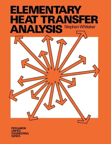 Elementary Heat Transfer Analysis: Pergamon Unified Engineering Series