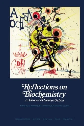Reflections on Biochemistry: In Honour of Severo Ochoa