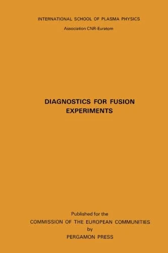 Diagnostics for Fusion Experiments: Proceedings of the Course, Varenna, Italy, 4-16 September 1978