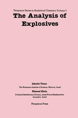 The Analysis of Explosives: Pergamon Series in Analytical Chemistry