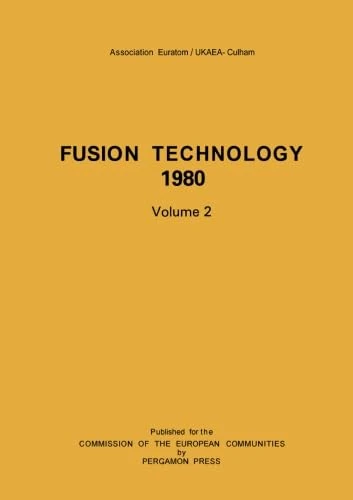 Fusion Technology 1980: Proceedings of the Eleventh Symposium, the Examination Schools, Oxford, UK, 15-19 September 1980: 11th (Fusion Technology: Symposium Proceedings) - Image 1