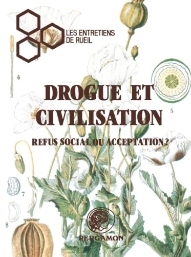 Drogue et Civilisation: Refus Social ou Acceptation: Entretiens de Rueil - Image 1