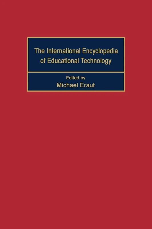 International Encyclopedia of Educational Technology (Advances in Education)