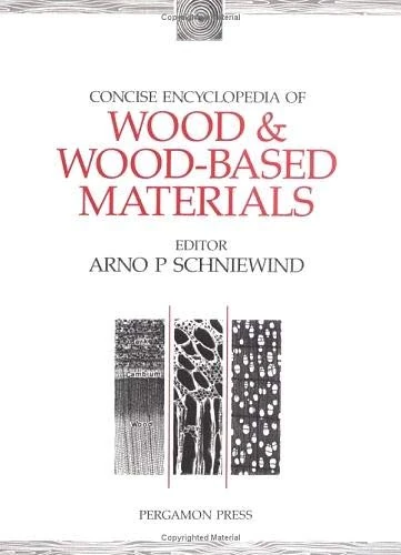 Concise Encyclopedia of Wood and Wood-Based Materials (Advances in Materials Sciences and Engineering)